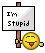 I'm stupid :stupid:
